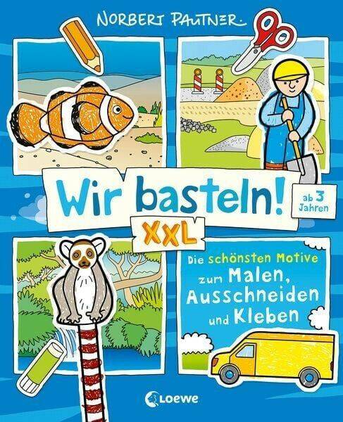 Bastelspiele Loewe Wir basteln! XXL - Die schönsten Motive zum Malen, Ausschneiden und Kleben (blau)